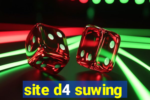 site d4 suwing